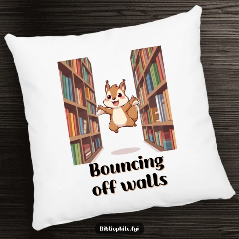 Funny pillow with an energetic squirrel character leaping between bookshelves, bringing a sense of dynamic energy and literary enthusiasm.