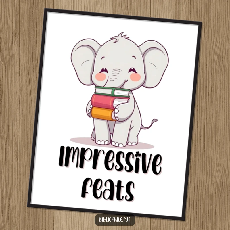 Funny poster art of a cheerful elephant balancing books on its trunk, symbolizing wisdom and a love for reading.