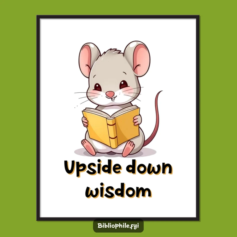 Funny Mouse Reading Upside Down Poster: Whimsical Wall Art for Book Lovers