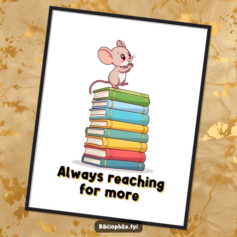 Funny Free Printable Wall Art: Determined mouse scaling a tall stack of books, reaching for goals.