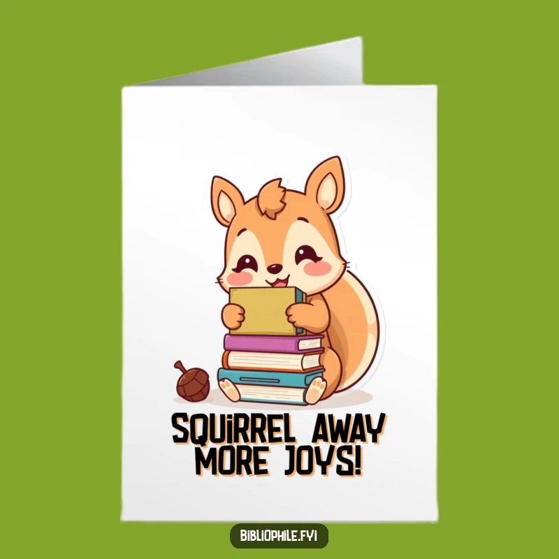 Free Printable Kawaii Squirrel Birthday Card: Book Hoarder Fun, Downloadable Gift