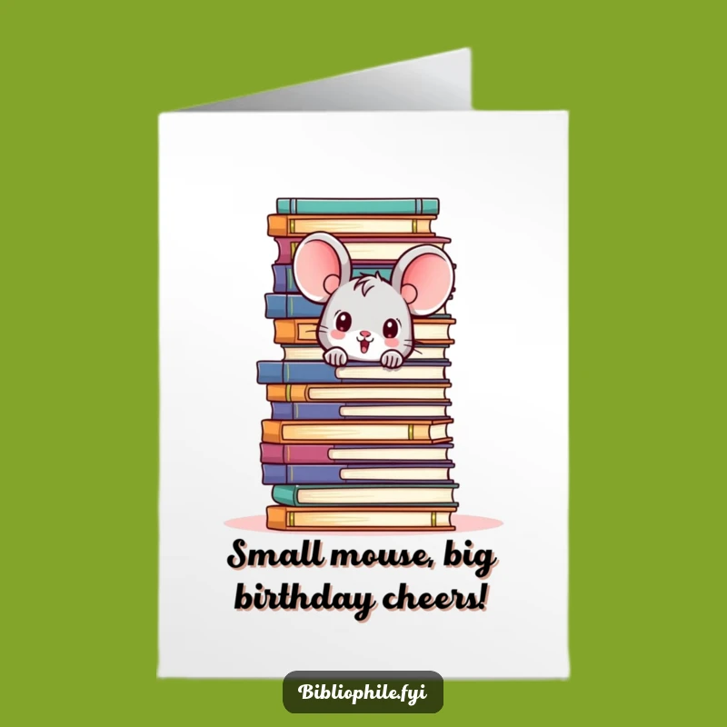 Free Printable Mouse Birthday Card - Happy Birthday from Your Little Book Friend!