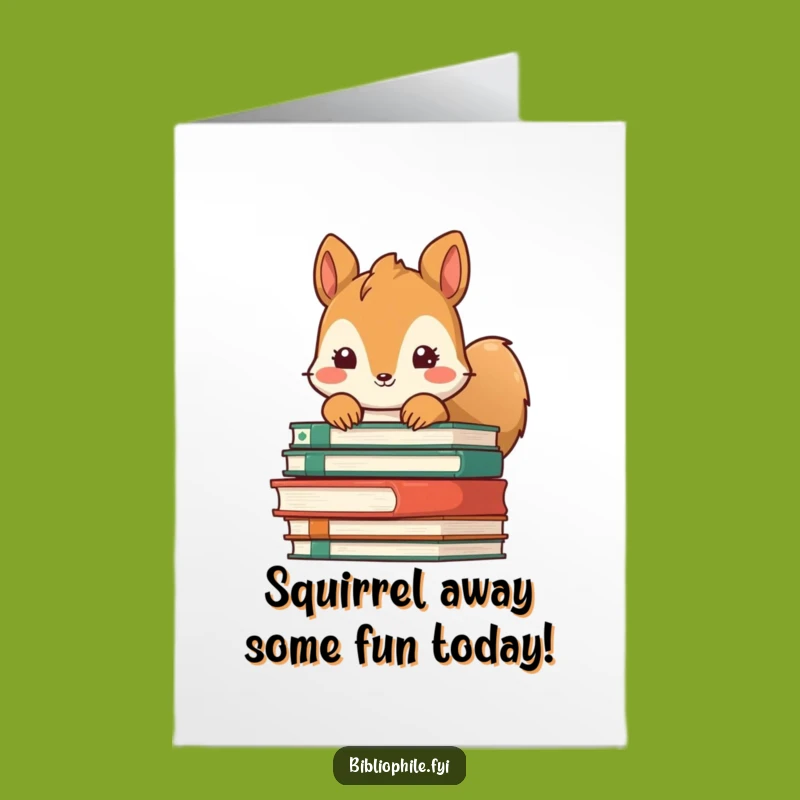 Free Printable Squirrel Birthday Card: Funny Book Lover DIY Downloadable Gift