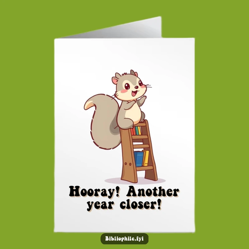 Energetic Free Printable Birthday Card: Squirrel Climbing Books, a Fun Downloadable Gift