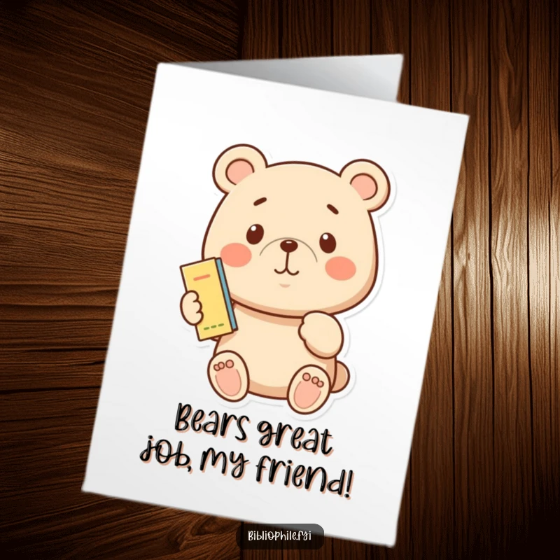 Funny Free Printable Congratulations Card: A bear proudly displays a tiny bookmark, beaming with accomplishment.