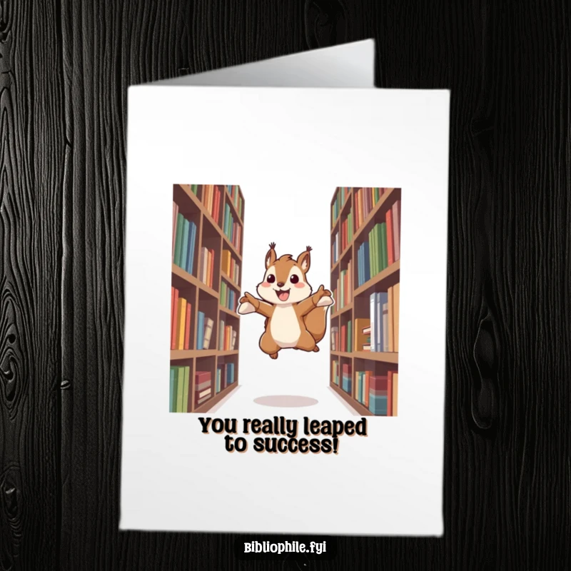 Funny Free Printable Congratulations Card: An energetic squirrel leaping between bookshelves, celebrating success with dynamic, joyful movement.