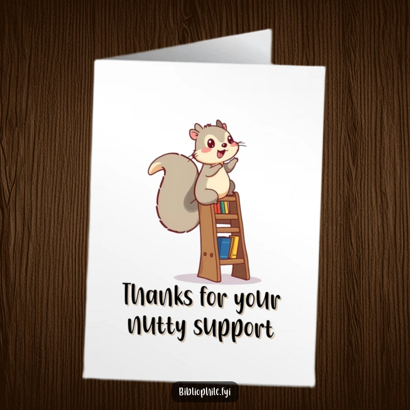 Funny Free Printable Thank You Card: A cheerful squirrel energetically climbing a bookshelf ladder, conveying lively thanks.