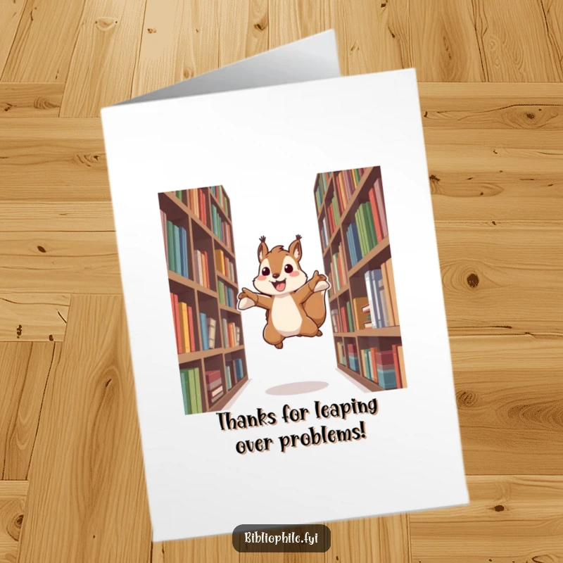 Funny Free Printable Thank You Card: An energetic squirrel mid-leap between bookshelves, offering thanks with vibrant, happy movement.