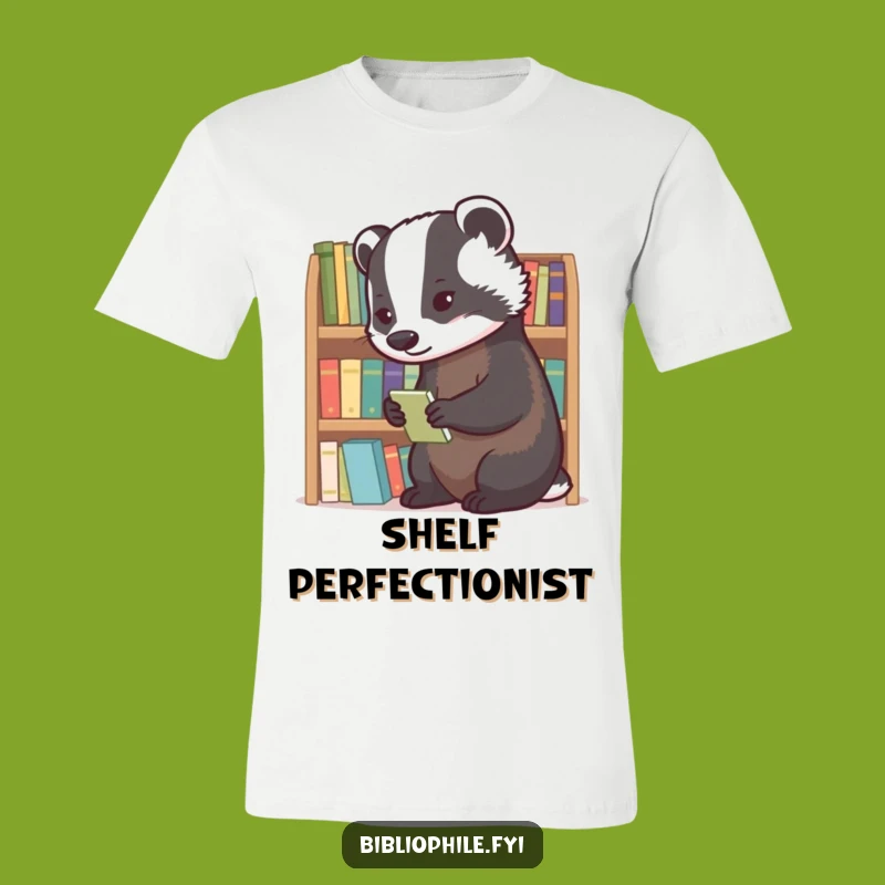 Funny Badger Librarian T-Shirt: Diligent Badger Book Organizer, Tidy Hilarious Tee, Funny Gift