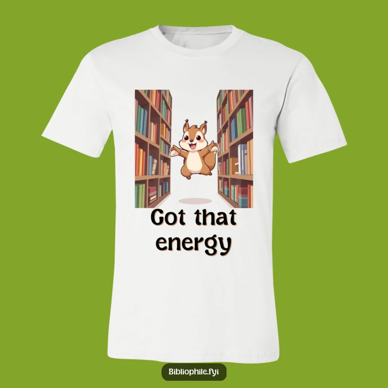 Funny Energetic Squirrel T-Shirt: Wearable Excitement for Bookish Adventurers