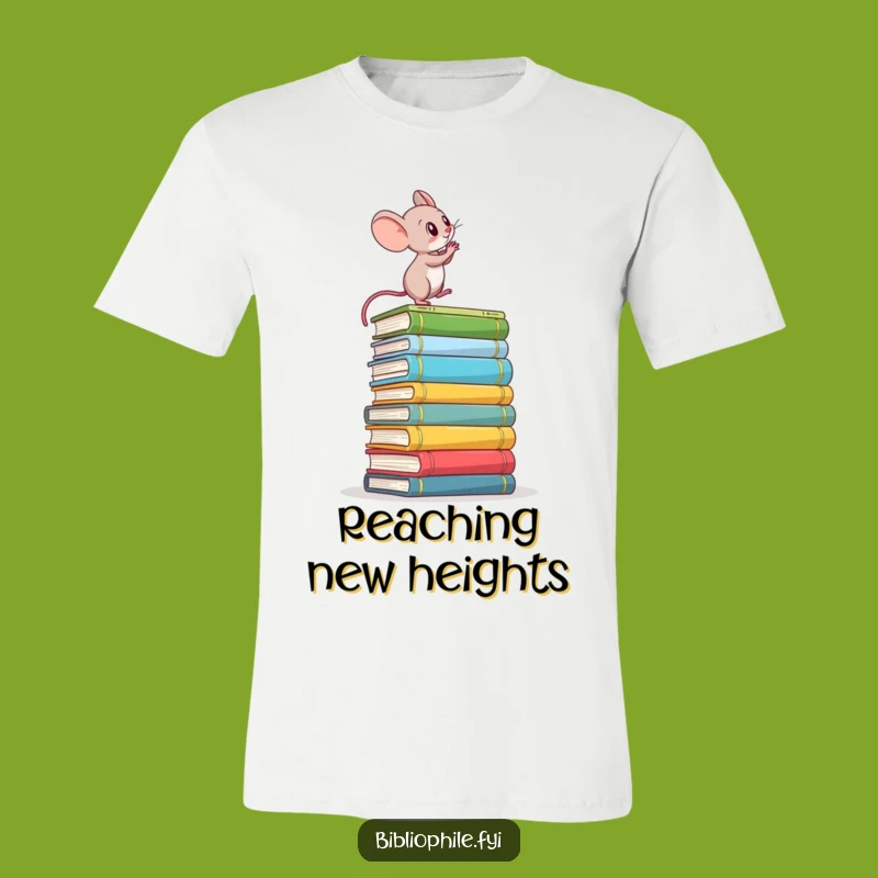 Funny Mouse T-Shirt: Book Climbing Ambition, Determined Reader Tee for Him or Her